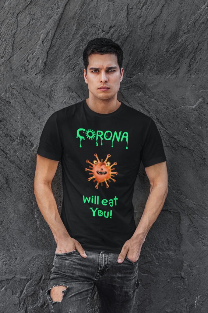 Corona Will Eat You T-Shirt in Black
