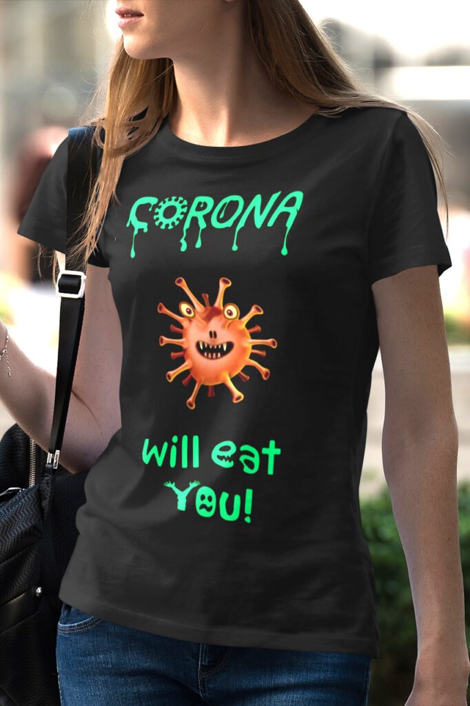 Corona Will Eat You Ladies T-Shirt Black