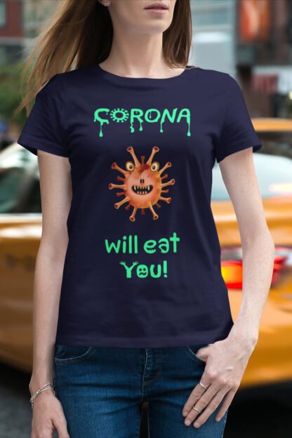 Corona Will Eat You Ladies T-Shirt Navy