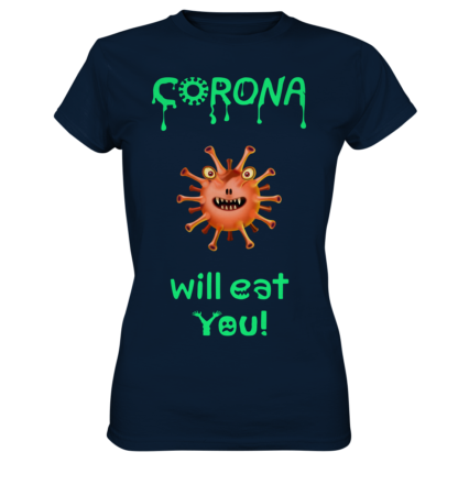 Corona Will Eat You - Ladies Premium T-Shirt 2