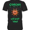 Corona Will Eat You - Ladies Premium T-Shirt 3